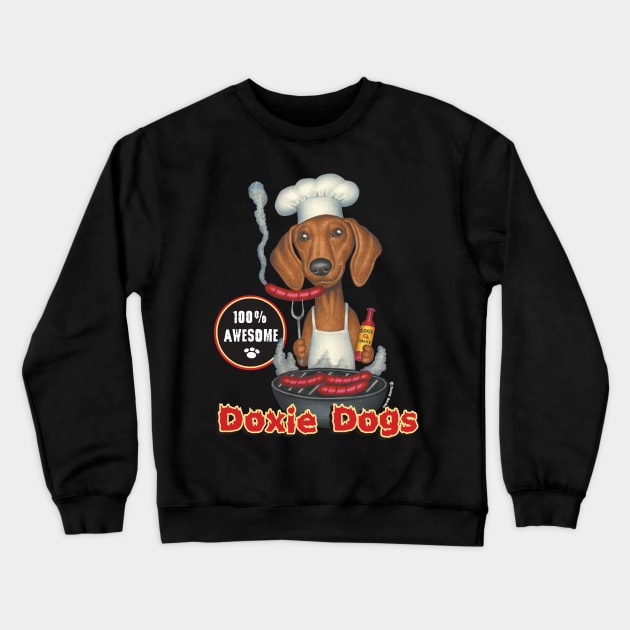 Funny cute Dachshund Doxie Chef with Dog with Wieners on grill Crewneck Sweatshirt by Danny Gordon Art